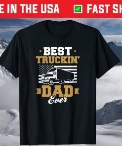 Best Trucking Dad Trucker Father's Day T-Shirt