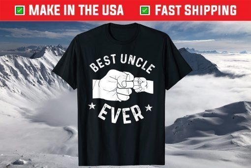 Best Uncle Ever Fist-bump T-Shirt