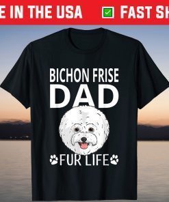 Bichon Frise Dad Fur Life Dog Fathers Day T-Shirt