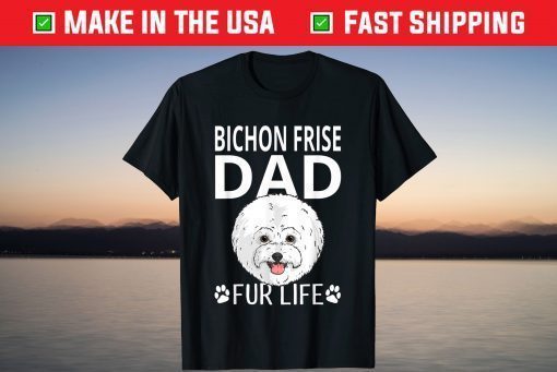 Bichon Frise Dad Fur Life Dog Fathers Day T-Shirt