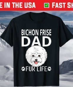 Bichon Frise Dad Fur Life Dog Fathers Day T-Shirt