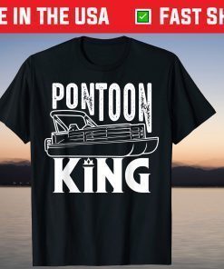 Cool Pontoon King Boat Captain Fathers Day Shirt