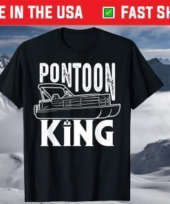 Cool Pontoon King Boat Captain Fathers Day Shirt