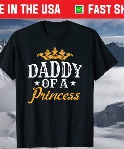 Daddy Of A Princess Fathers Day Unisex T-Shirt