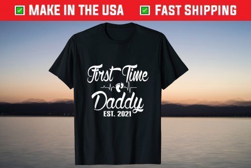 First Time Daddy Est 2021 New Dad Father - Fathers Day T-Shirt