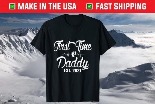 First Time Daddy Est 2021 New Dad Father - Fathers Day T-Shirt