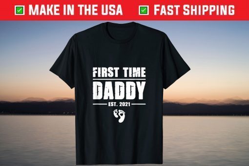 First Time Daddy New Dad Est 2021 Cool Father's Day T-Shirt