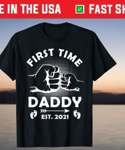 First Time Daddy New Dad Est 2021 Fathers Day T-Shirts