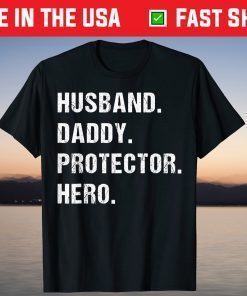 Husband Daddy Protector Hero Dad Fathers Day T-Shirt