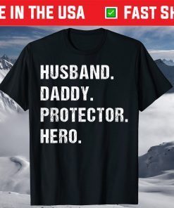 Husband Daddy Protector Hero Dad Fathers Day T-Shirt