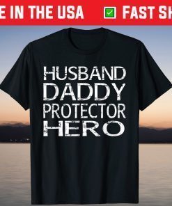 Husband Daddy Protector Hero Fathers Day T-Shirt