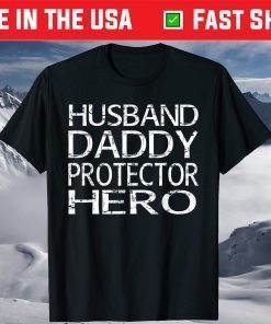 Husband Daddy Protector Hero Fathers Day T-Shirt