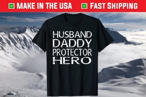 Husband Daddy Protector Hero Fathers Day T-Shirt