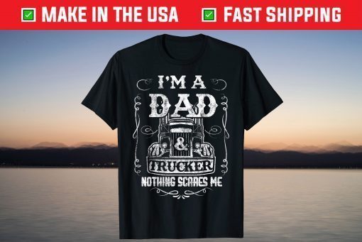 I'm a Dad and Trucker Truck Driver Father Father's Day Classic T-Shirt