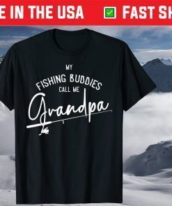 My Fishing Buddies Call Me Grandpa Fathers Day T-Shirt