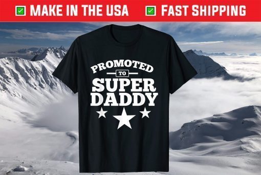 Promoted To Super Daddy Father's Day T-Shirt