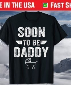 Soon To Be Daddy Father's Day T-Shirt