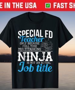 Special Education Teacher Funny Ninja Multitasker Classic T-Shirt