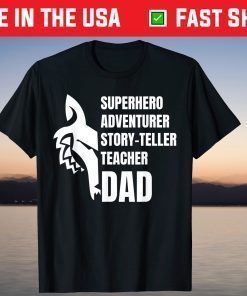 Superhero Adventurer Story-teller Teacher Dad T-Shirt