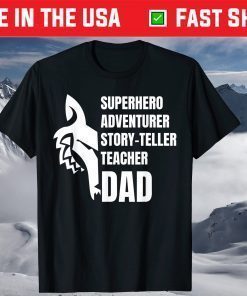 Superhero Adventurer Story-teller Teacher Dad T-Shirt