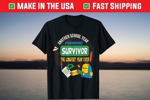 Survivor Another School Year The Longest School Year Ever T-Shirt