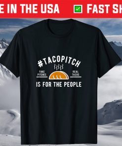 #TacoPitch Is For The People T-Shirt