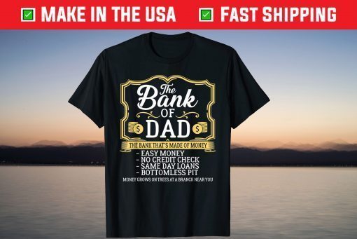 The Bank Of Dad Money Grows On Trees Father's Day T-Shirts