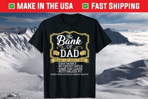 The Bank Of Dad Money Grows On Trees Father's Day T-Shirts