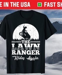 The Lawn Ranger Rides Again Shirt