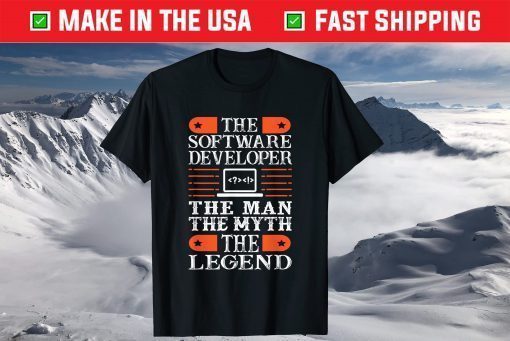 The Software Developer The Man The Myth The Legend T-Shirt