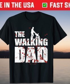 The Walking Dad Father's Day T-Shirt