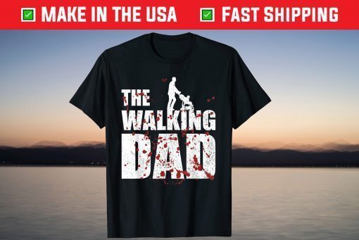 The Walking Dad Father's Day T-Shirt