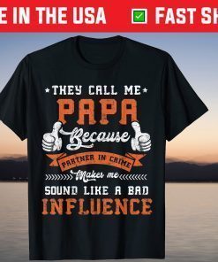 They Call Me Papa Because Partner In Crime Father's Day T-Shirt