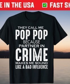 They Call Me Pop Pop Because Partner In Crime Father's Day T-Shirt