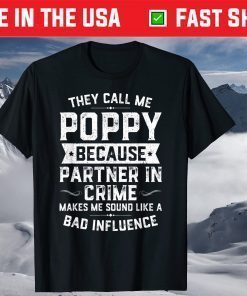 They Call Me Poppy Because Partner In Crime Fathers Day Unisex T-Shirt