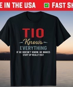 Tio Knows Everything Cool Fathers Day Tio T-Shirt