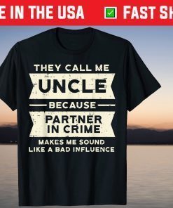 Uncle Partner In Crime Bad Influence Funny Fathers Day T-Shirt