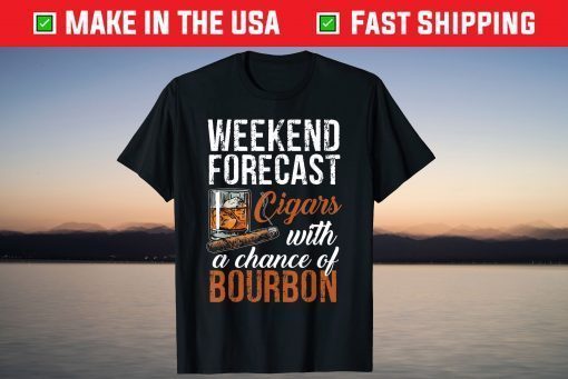 Weekend Forecast Cigars with Chance Bourbon Tshirt