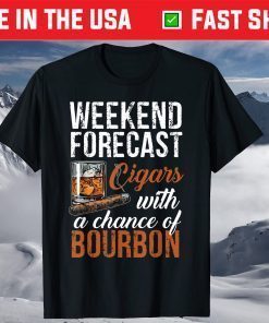 Weekend Forecast Cigars with Chance Bourbon Tshirt