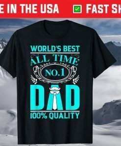 World's Best All Time No.1 Dad for Dads - Father's Day Classic T-Shirt