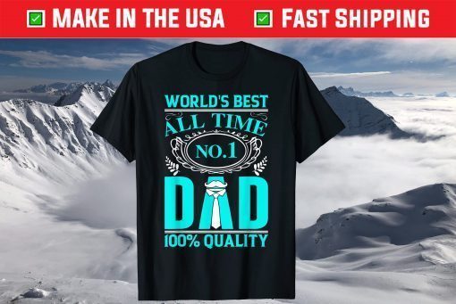 World's Best All Time No.1 Dad for Dads - Father's Day Classic T-Shirt