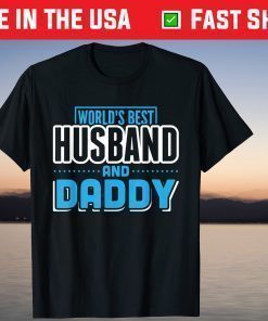 World's Best Husband & Daddy Father's Day T-Shirt