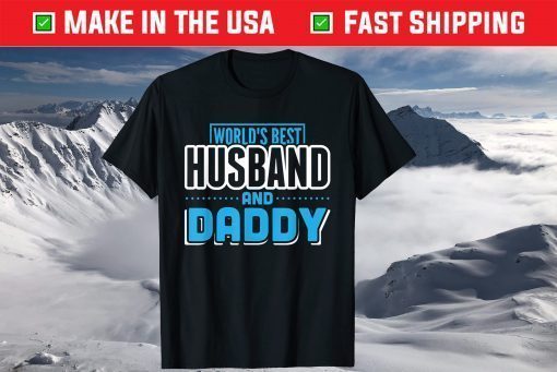 World's Best Husband & Daddy Father's Day T-Shirt