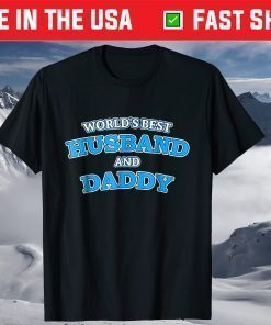 World's Best Husband and Daddy Father Day T-Shirt