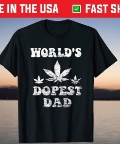 World's Dopest Dad Shirt Weed Stoner Necessities Fathers Day T-Shirt