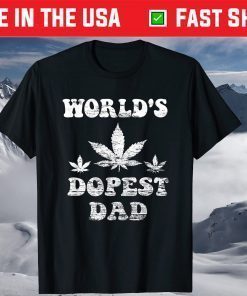 World's Dopest Dad Shirt Weed Stoner Necessities Fathers Day T-Shirt