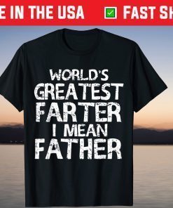 Worlds Greatest Dad Ever Fathers Day T-Shirt