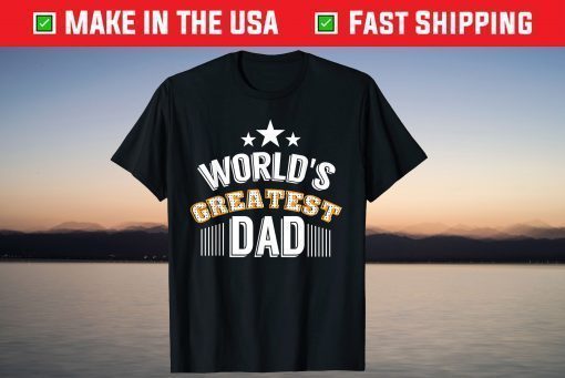 World's Greatest Dad Father's Day T-Shirt