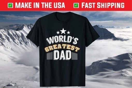 World's Greatest Dad Father's Day T-Shirt