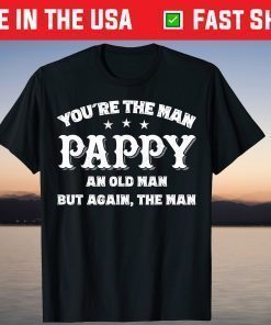 You're The Man Pappy Father's Day Vintage Grandpa T-Shirt